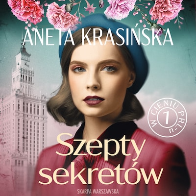 W cieniu PRL-u. Szepty sekretów – okładka audiobooka, autor Aneta Krasińska