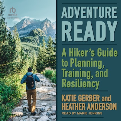 Adventure Ready – omslag til lydbogen af Katie Gerber, Heather Anderson