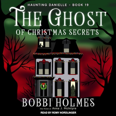The Ghost of Christmas Secrets – omslag til lydbogen af Bobbi Holmes, Anna J. McIntyre