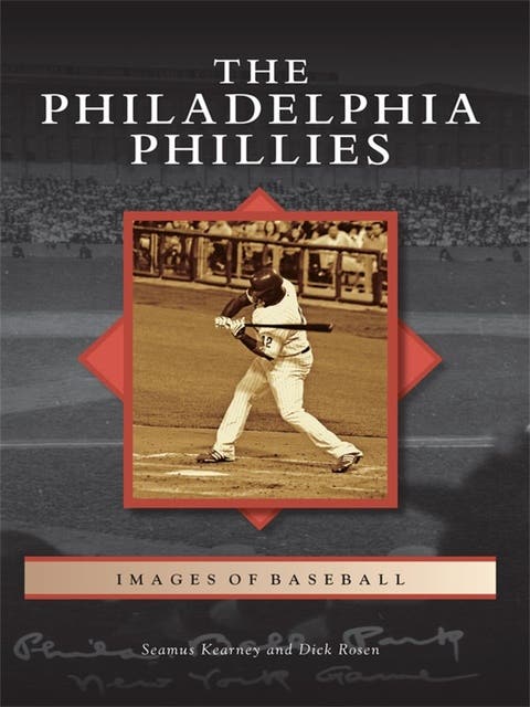 The Philadelphia Phillies – omslag til lydbogen af Seamus Kearney, Dick Rosen