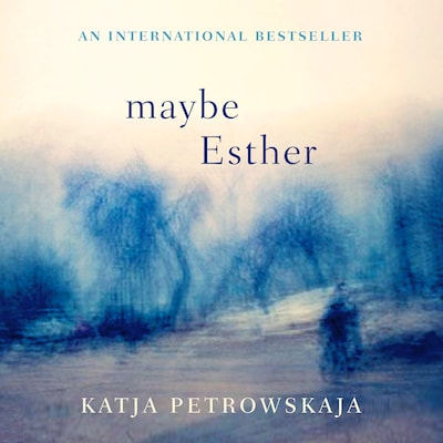 Maybe Esther – omslag til lydbogen af Katja Petrowskaja