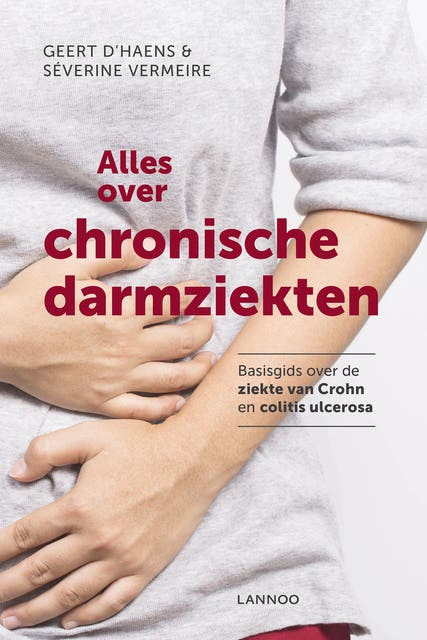 Alles over chronische darmziekten: basisgids over de ziekte van Crohn en colitis ulcerosa – omslag van het luisterboek van Geert D'Haens,Séverine Vermeire