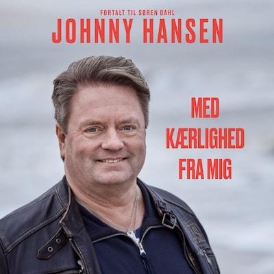 Med kærlighed fra mig – omslag til lydbogen af Johnny Hansen, Søren Dahl