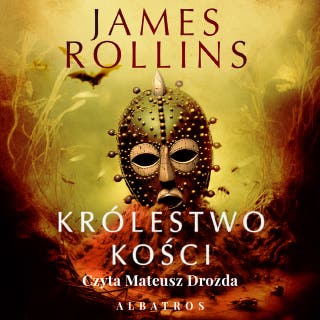 KRÓLESTWO KOŚCI – okładka audiobooka, autor Rollins James