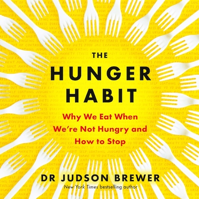 The Hunger Habit