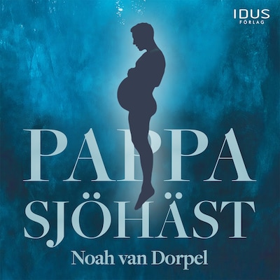 Pappa sjöhäst – omslag till ljudboken av Noah van Dorpel