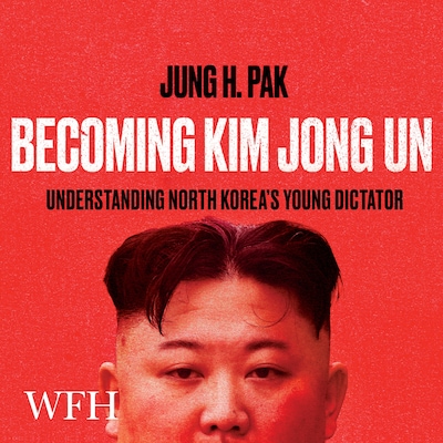 Becoming Kim Jong Un – omslag til lydbogen af Jung H. Pak