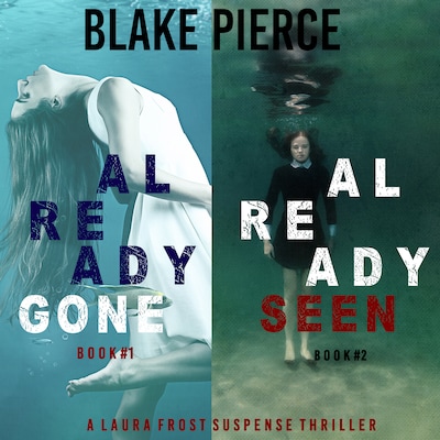 A Laura Frost FBI Suspense Thriller Bundle: Already Gone (#1) and Already Seen (#2) – omslag til lydbogen af Blake Pierce