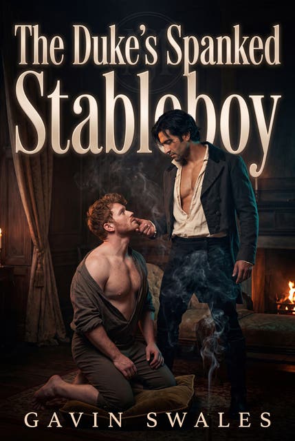 The Duke's Spanked Stableboy: MM Regency Erotic Corporal Punishment Romance – omslag til lydbogen af Gavin Swales
