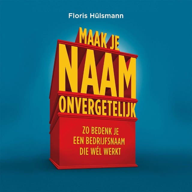 Maak Je Naam Onvergetelijk: Zo bedenk je een bedrijfsnaam die wél werkt
