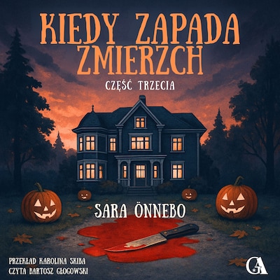 Kiedy zapada zmierzch. Część 3 – okładka audiobooka, autor Sara Önnebo