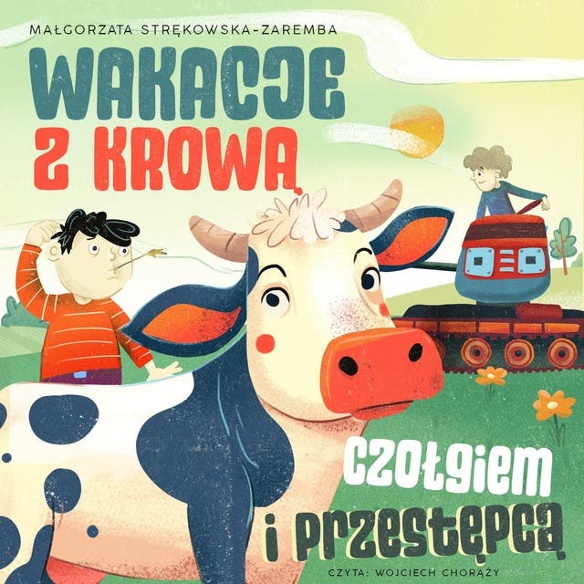 Wakacje z krową, czołgiem i przestępcą