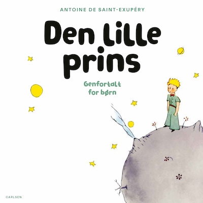 Den lille prins - Genfortalt for børn – omslag til lydbogen af Antoine De Saint-Exupéry