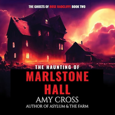 The Haunting of Marlstone Hall – omslag til lydbogen af Amy Cross