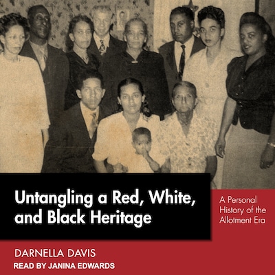 Untangling a Red, White, and Black Heritage – omslag til lydbogen af Darnella Davis