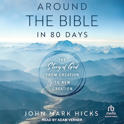Around the Bible in 80 Days – omslag til lydbogen af John Mark Hicks