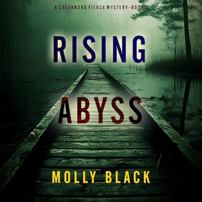 Rising Abyss (A Cassandra Fierce Suspense Thriller—Book Three) – omslag til lydbogen af Molly Black