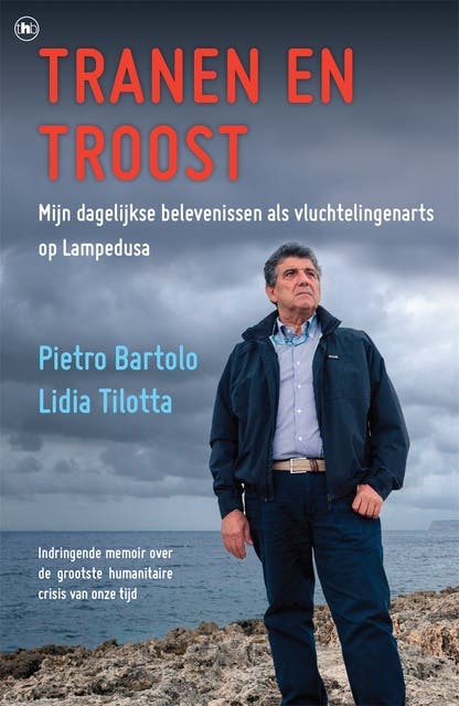 Tranen en troost: Mijn dagelijkse belevenissen als vluchtelingenarts op Lampedusa – omslag van het luisterboek van Lidia Tilotta,Pietro Bartolo