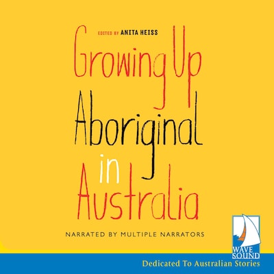 Growing up Aboriginal in Australia – omslag til lydbogen af Anita Heiss