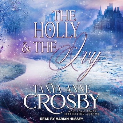 The Holly & the Ivy – omslag til lydbogen af Tanya Anne Crosby