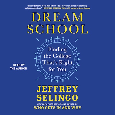 Dream School – omslag til lydbogen af Jeffrey Selingo