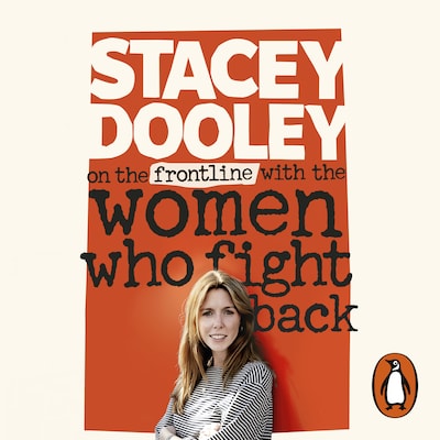 On the Front Line with the Women Who Fight Back – omslag til lydbogen af Stacey Dooley