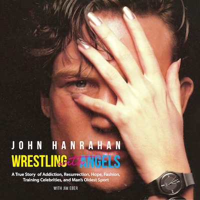 Wrestling with Angels – omslag til lydbogen af John Hanrahan
