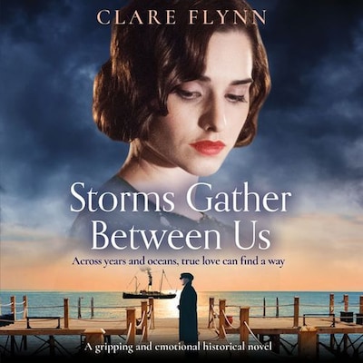 Storms Gather Between Us – omslag til lydbogen af Clare Flynn