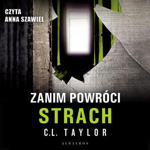 Zanim powróci strach – okładka audiobooka, autor C.L. Taylor
