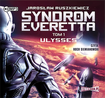 Syndrom Everetta. Tom 1. Ulysses. – okładka audiobooka, autor Jarosław Ruszkiewicz