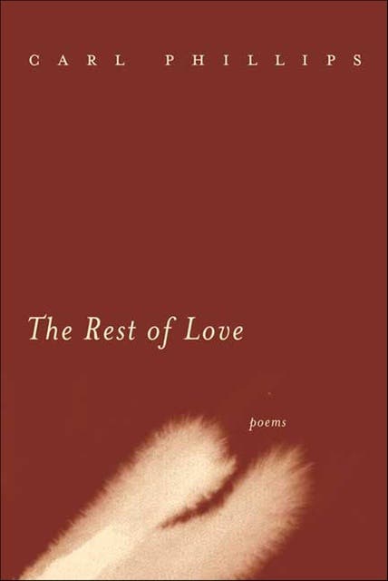 The Rest of Love: Poems – omslag til lydbogen af Carl Phillips