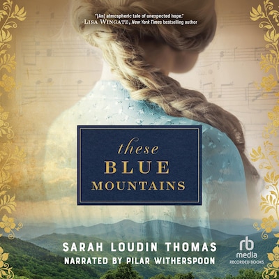 These Blue Mountains – omslag til lydbogen af Sarah Loudin Thomas