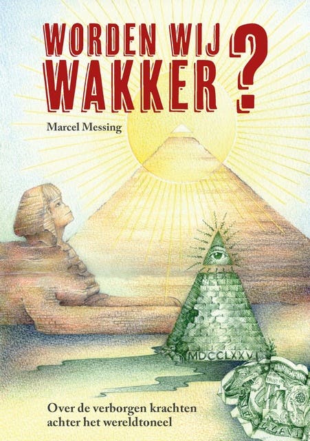 Worden Wij Wakker?: Over de verborgen krachten achter het wereldtoneel – omslag van het luisterboek van Marcel Messing
