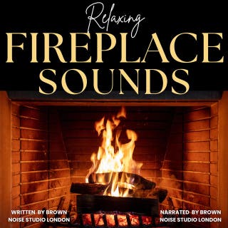 Relaxing Fireplace Sounds: Cozy Ambient Noise for Sleeping, Reading, Relaxation or Meditation - Works for Adults or Kids! – omslag till ljudboken av Brown Noise Studio London