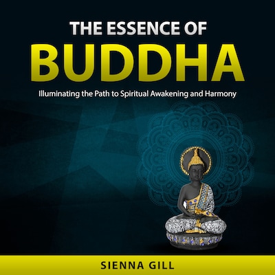 The Essence of Buddha – omslag til lydbogen af Sienna Gill