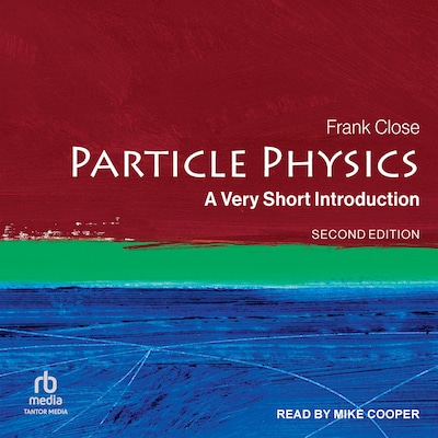 Particle Physics – omslag til lydbogen af Frank Close