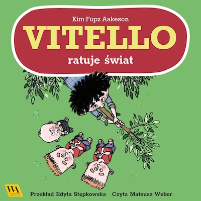 Vitello ratuje świat – okładka audiobooka, autor Kim Fupz Aakeson