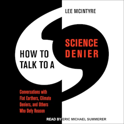 How to Talk to a Science Denier – omslag til lydbogen af Lee McIntyre