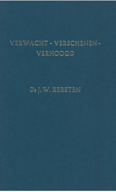 Verwacht - verschenen - verhoogd: zesde zestal predikaties – omslag van het luisterboek van J.W. Kersten