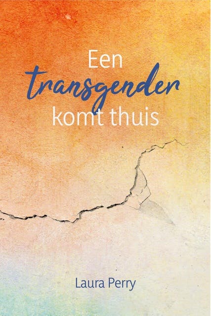Een transgender komt thuis – omslag van het luisterboek van Laura Perry