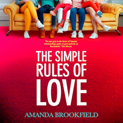 Simple Rules of Love - A BRAND NEW heartbreaking, emotional story of love and family from Amanda Brookfield for Summer 2024 (Unabridged)