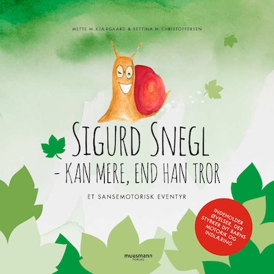 Sigurd Snegl kan mere, end han tror – omslag til lydbogen af Bettina Mouritzen Christoffersen, Mette Mouritzen Kjærgaard