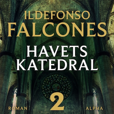 Havets Katedral (del 2) – omslag til lydbogen af Ildefonso Falcones