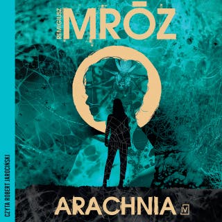 Arachnia – okładka audiobooka, autor Remigiusz Mróz