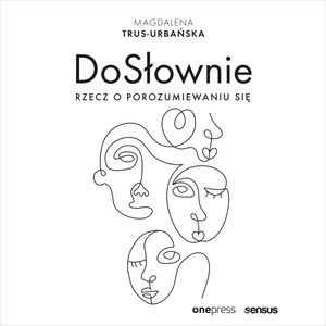 DoSłownie. Rzecz o porozumiewaniu się – okładka audiobooka, autor Magdalena Trus-Urbańska