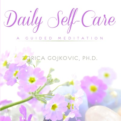 Daily Self-Care – omslag til lydbogen af Zorica Gojkovic Ph.D.