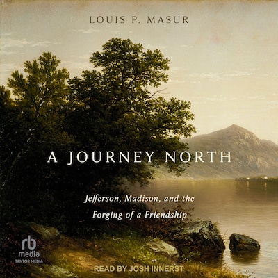 A Journey North – omslag til lydbogen af Louis P. Masur