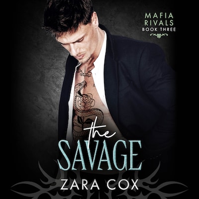 The Savage - Mafia Rivals - The BRAND NEW dark and seductive mafia romance from Zara Cox for 2026, Book 3 (Unabridged) – omslag til lydbogen af Zara Cox