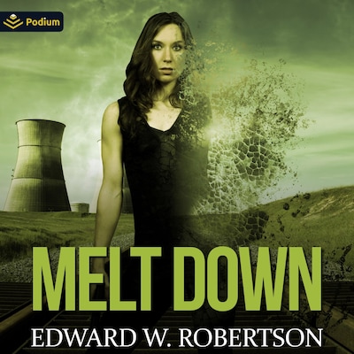 Melt Down – omslag til lydbogen af Edward W. Robertson