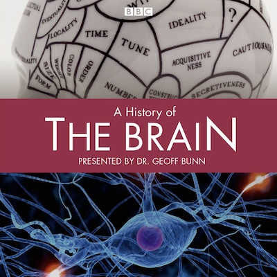 History Of The Brain, A (Complete) – omslag til lydbogen af Geoff Bunn